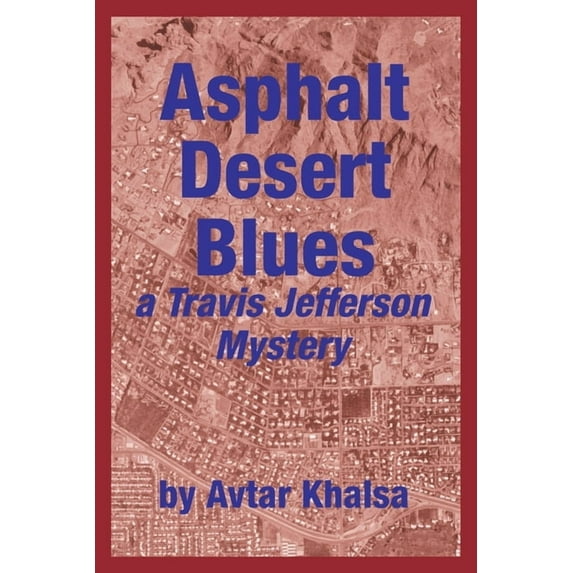 Asphalt Desert Blues, (Paperback)
