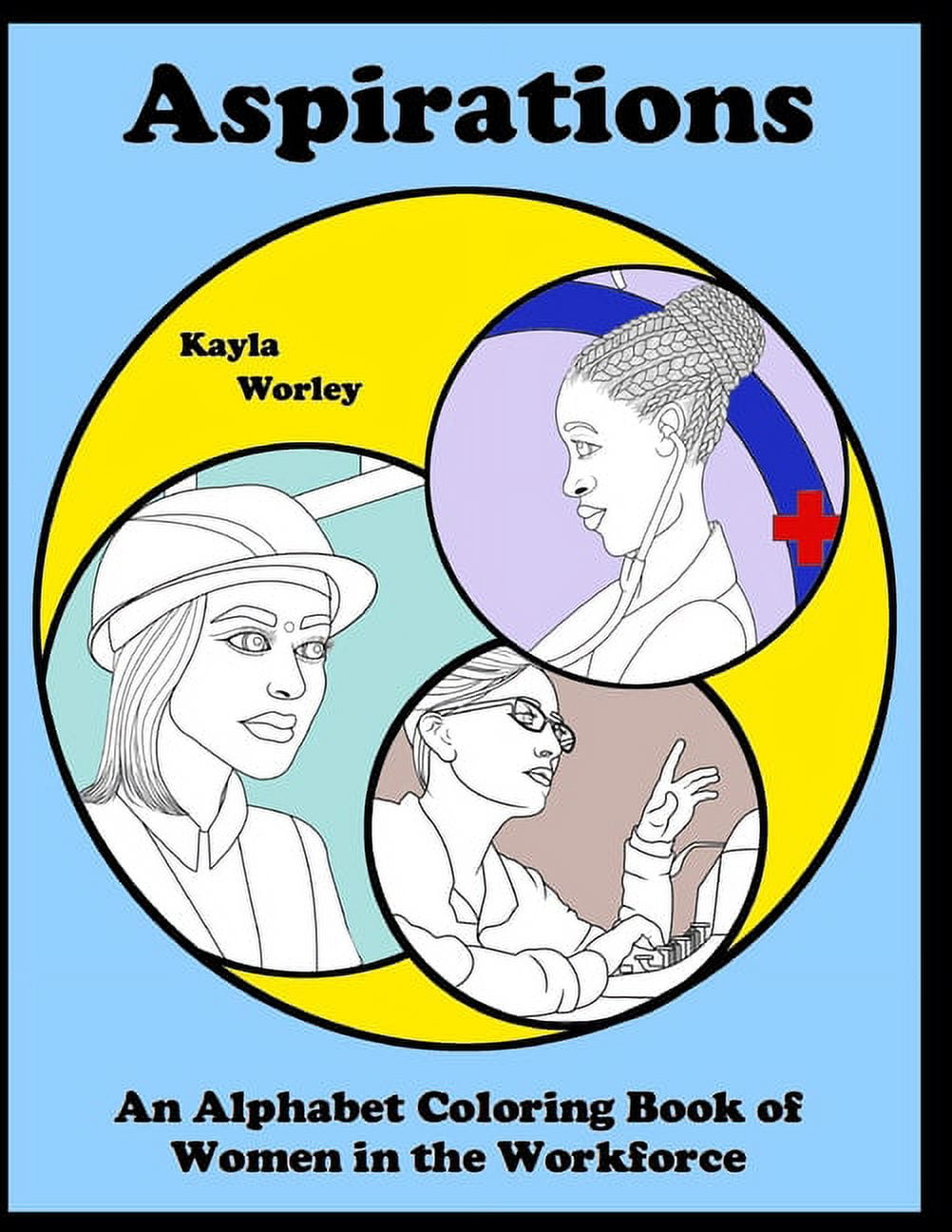 Aspirations: An Alphabet Coloring Book of Women in the Workforce, (Paperback)
