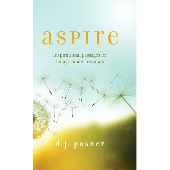 Aspire: Inspirational Passages for Today's Modern Woman, (Hardcover)