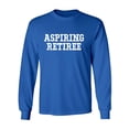 thumbnail image 1 of Aspiring Retiree Adult Long Sleeve T-shirt, 1 of 3