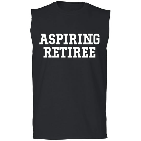Aspiring Retiree Adult Sleeveless Tee