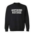 thumbnail image 1 of Aspiring Retiree Crewneck Sweatshirt, 1 of 3