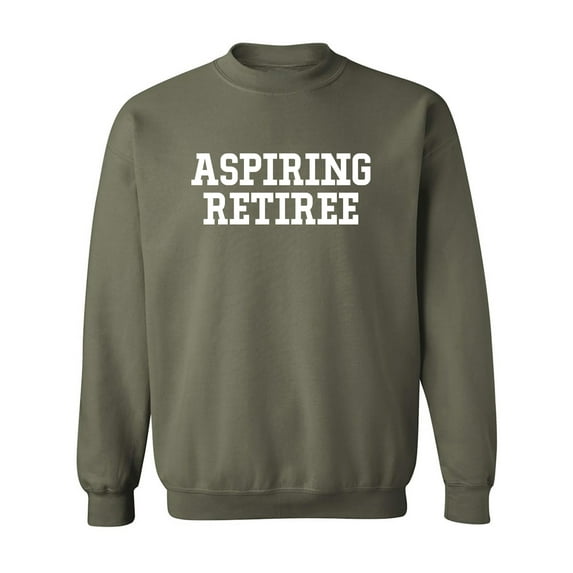 Aspiring Retiree Crewneck Sweatshirt