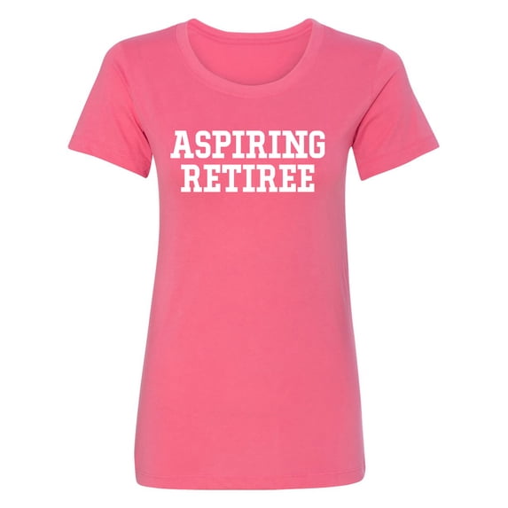 Aspiring Retiree Womens crewneck tee