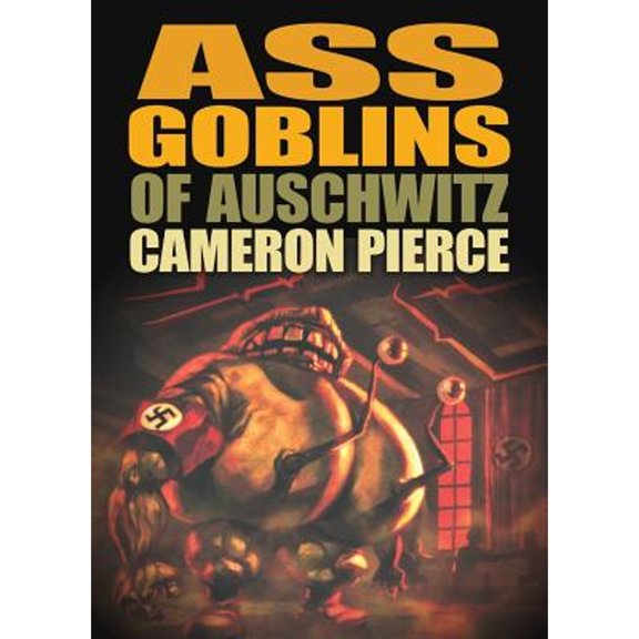 Ass Goblins of Auschwitz (Paperback)