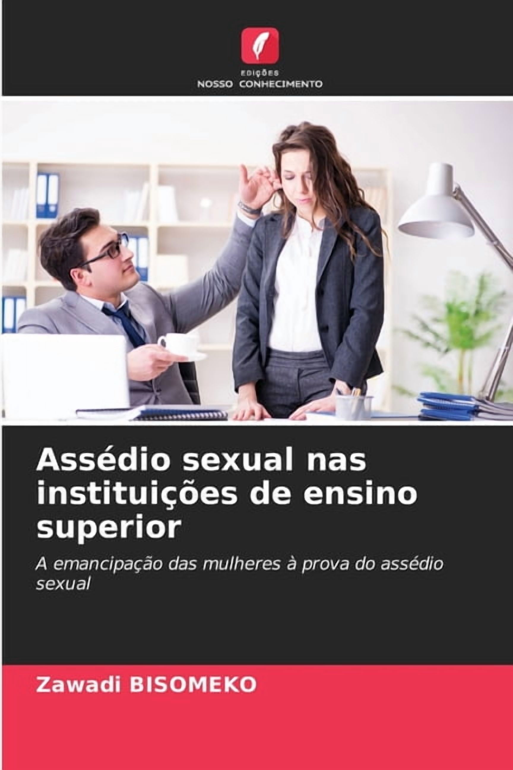 AssÃ©dio sexual nas instituiÃ§Ãµes de ensino superior, (Paperback)