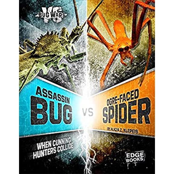 Pre-Owned Assassin Bug vs. Ogre-Faced Spider: When Cunning Hunters Collide (Hardcover) 1491480653 9781491480656