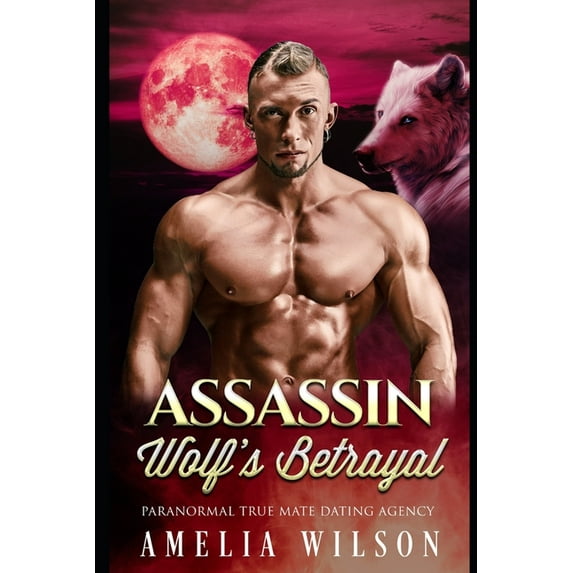 Assassin Wolf's Betrayal: Wolf Shifter Romance, (Paperback)