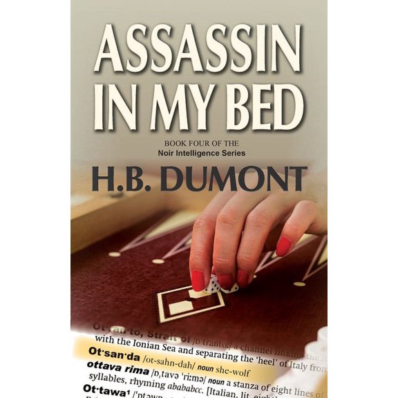 Assassin in My Bed: Book Four of the Noir Intelligence Series