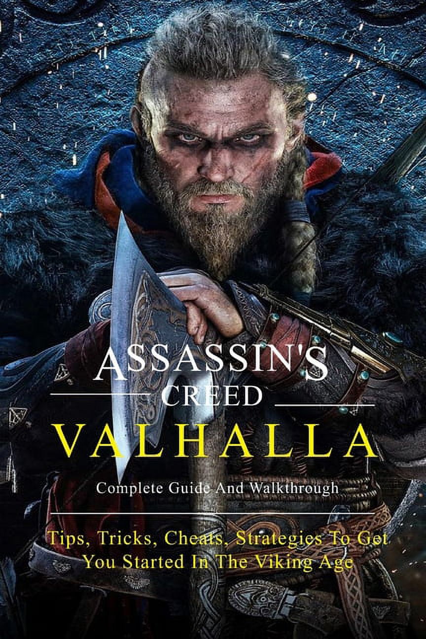 Assassin's Creed Valhalla Complete Guide And Walkthrough Tips, Tricks