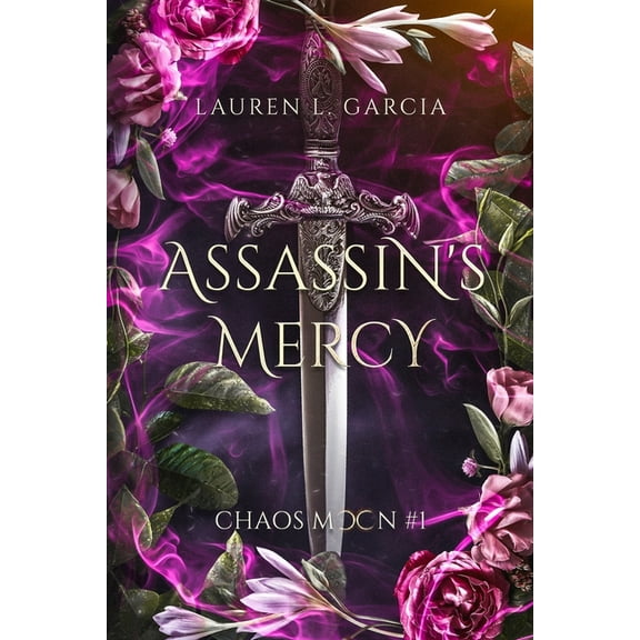 Chaos Moon Assassin's Mercy: Chaos Moon #1, Book 1, (Paperback)