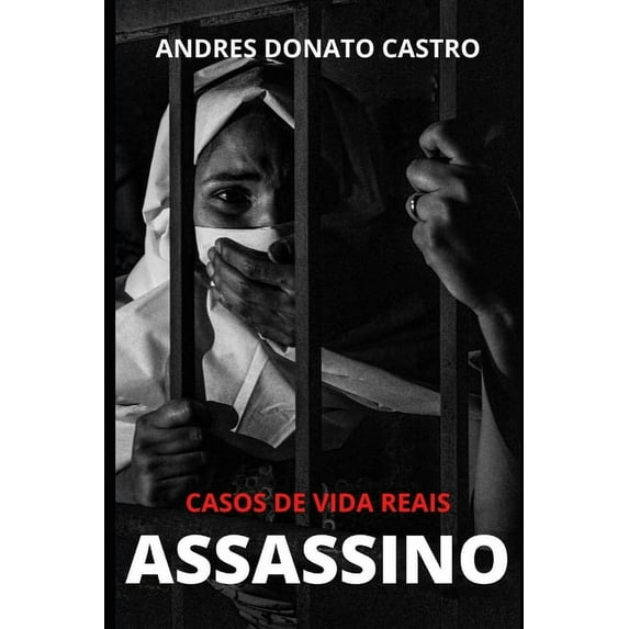 Assassino: Casos de Vida Reais (Paperback)