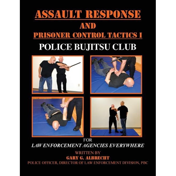 Assault Response and Prisoner Control Tactics I (Paperback)