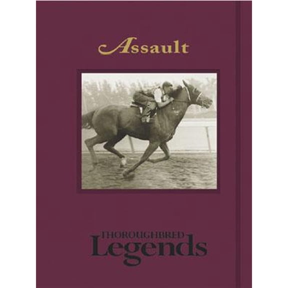 Pre-Owned Assault: Thoroughbred Legends (Hardcover) 1581501072 9781581501070