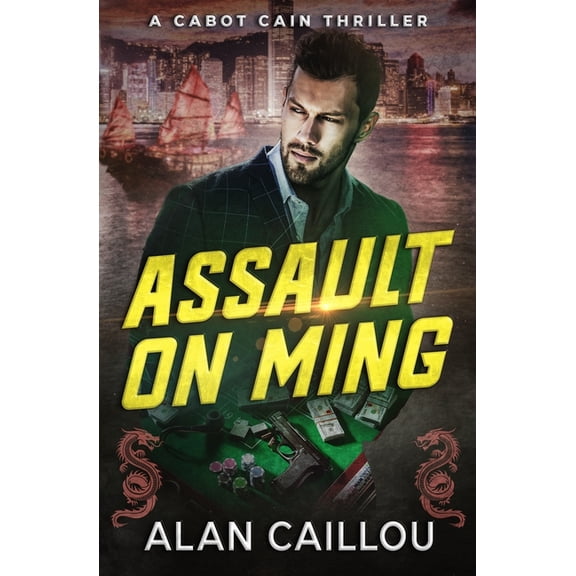 Assault on Ming - A Cabot Cain Thriller (Book 2), (Paperback)