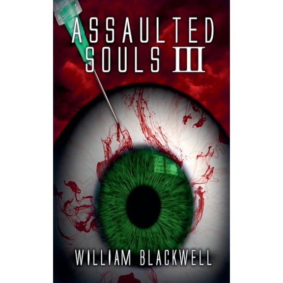 Assaulted Souls Trilogy Assaulted Souls III, Book 3, (Paperback)