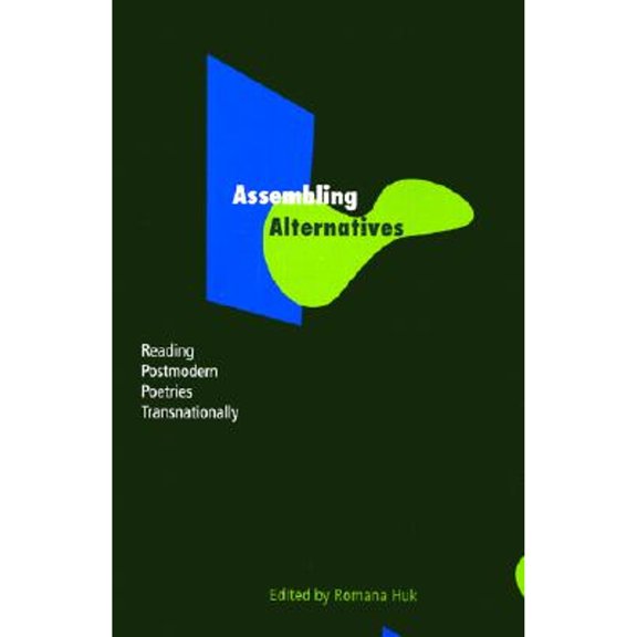 Pre-Owned Assembling Alternatives: Reading Postmodern Poetries Transnationally (Paperback) 0819565407 9780819565402