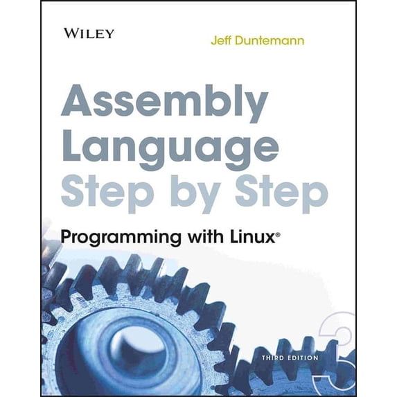 Assembly Language Step-By-Step: Programming with Linux, (Paperback)