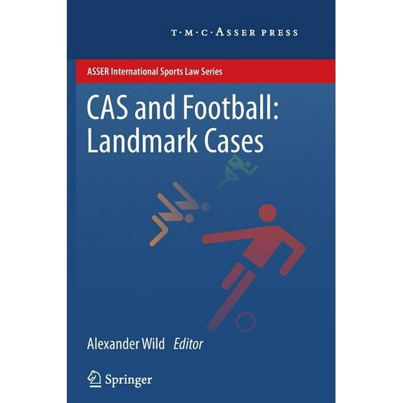 Asser International Sports Law Cas and Football: Landmark Cases, (Paperback)