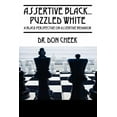 thumbnail image 1 of Assertive Black...Puzzled White: A Black Perspective on Assertive Behavior, (Paperback), 1 of 1