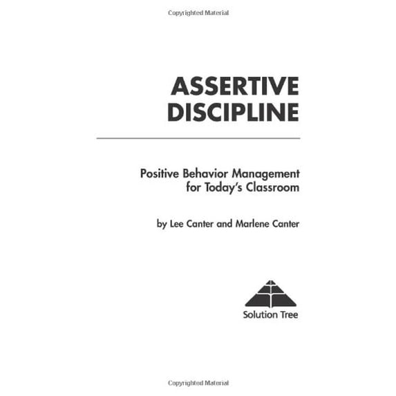 Pre-Owned Assertive Discipline: Positive Behavior Management for Today's Classroom (Paperback) by Lee Canter, Marlene Canter