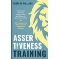 thumbnail image 1 of Assertiveness Training: Stop People Pleasing, Feeling Guilty, and Caring for What Others Think, and Start Speaking Up, S, (Paperback), 1 of 1