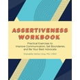 thumbnail image 1 of Assertiveness Workbook: Practical Exercises to Improve Communication, Set Boundaries, and Be Your Best Advocate, (Paperback), 1 of 1