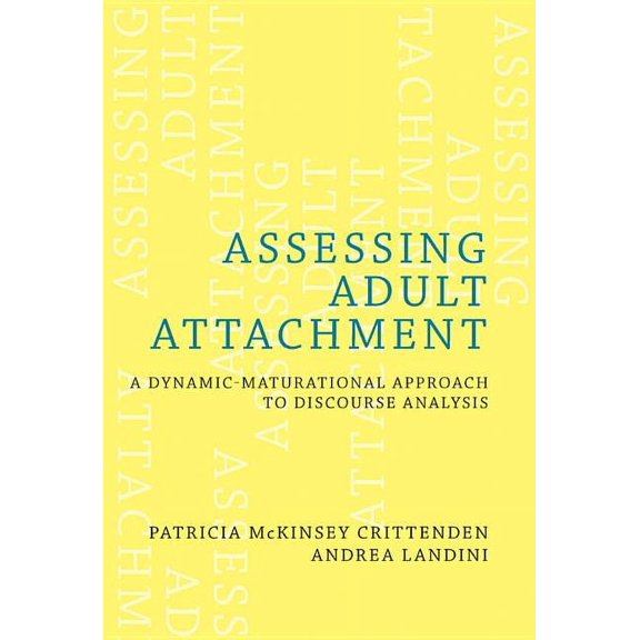 Assessing Adult Attachment: A Dynamic-Maturational Approach to Discourse Analysis, (Hardcover)