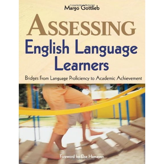 Pre-Owned Assessing English Language Learners: Bridges from Language Proficiency to Academic Achievement (Paperback) 0761988890 9780761988892