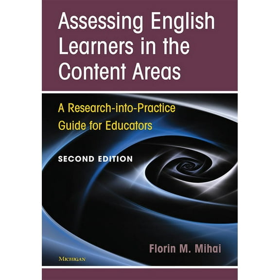 Assessing English Learners in the Content Areas, Second Edition: A Research-Into-Practice Guide for Educators, (Paperback)