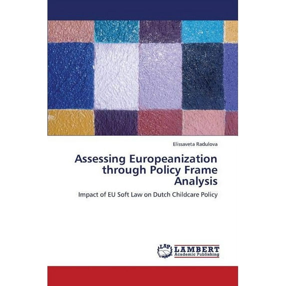 Assessing Europeanization Through Policy Frame Analysis (Paperback)