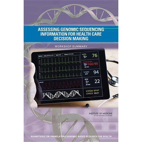 Assessing Genomic Sequencing Information for Health Care Decision Making: Workshop Summary, (Paperback)