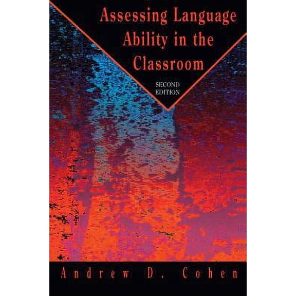 Pre-Owned Assessing Language Ability in the Classroom 9780838442623 Used
