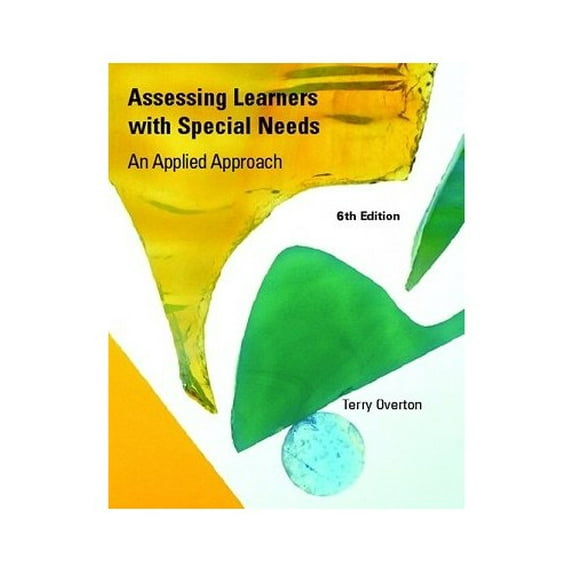 Pre-Owned Assessing Learners with Special Needs An Applied Approach (Paperback) 0135008972 9780135008973