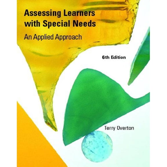 Pre-Owned Assessing Learners with Special Needs : An Applied Approach 9780131599574 Used