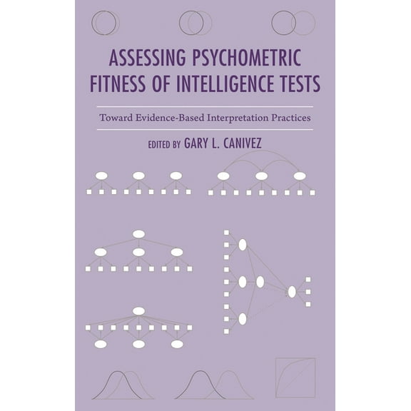 Assessing Psychometric Fitness of Intelligence Tests: Toward Evidence-Based Interpretation Practices, (Paperback)