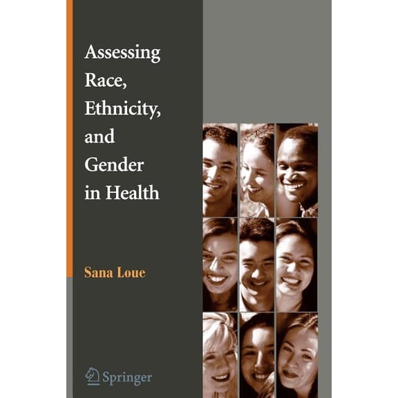 Assessing Race, Ethnicity and Gender in Health, (Paperback)