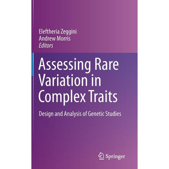 Assessing Rare Variation in Complex Traits: Design and Analysis of Genetic Studies, (Hardcover)