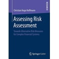 thumbnail image 1 of Assessing Risk Assessment: Towards Alternative Risk Measures for Complex Financial Systems, (Paperback), 1 of 1