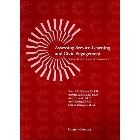 Pre-Owned Assessing Service-Learning and Civic Engagement: Principles and Techniques (Paperback) 0966737172 9780966737172