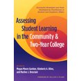 thumbnail image 1 of Assessing Student Learning in the Community and Two-Year College: Successful Strategies and Tools Developed by Practitioners in Student and Academic Affairs (Paperback), 1 of 1