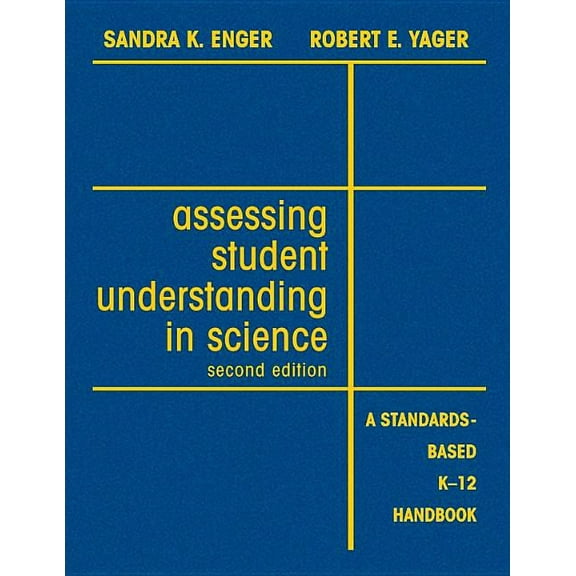 Assessing Student Understanding in Science: A Standards-Based K-12 Handbook (Hardcover)