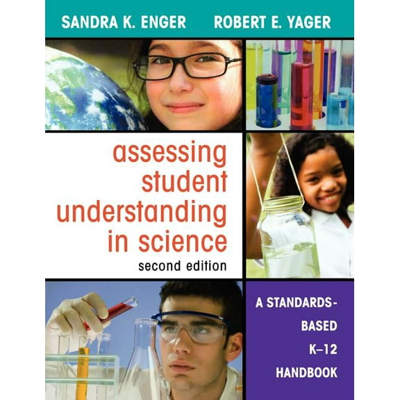Assessing Student Understanding in Science: A Standards-Based K-12 Handbook (Paperback)