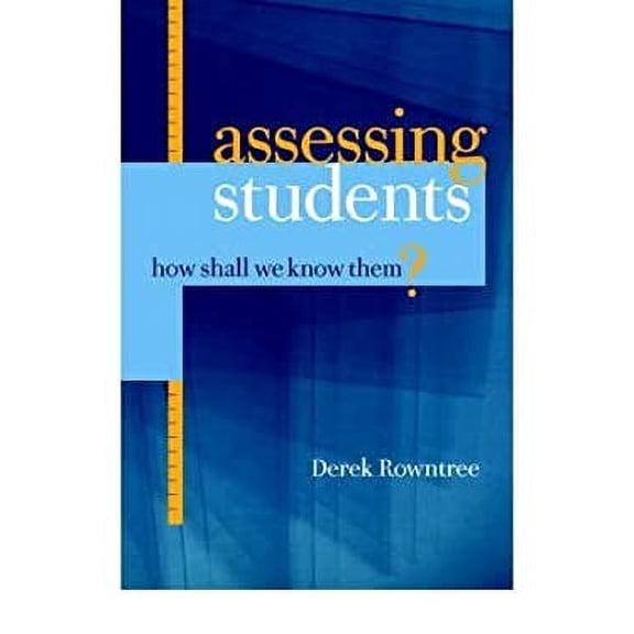 Pre-Owned Assessing Students : How Shall We Know Them? 9780893972714