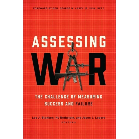 Assessing War: The Challenge of Measuring Success and Failure, (Paperback)