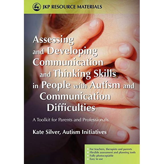 Pre-Owned Assessing and Developing Communication and Thinking Skills in People with Autism and Communication Difficulties: A Toolkit for Parents and Professiona (Paperback) 1843103524 9781843103523