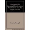 Pre-Owned Assessing the Criminal : Restitution, Retribution and the Legal Process (Hardcover) 9780884107859