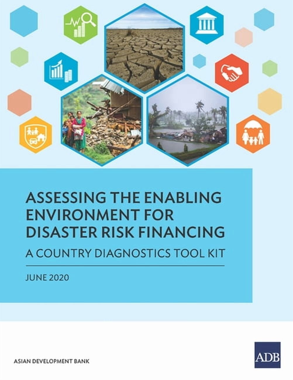 Assessing the Enabling Environment for Disaster Risk Financing: A ...