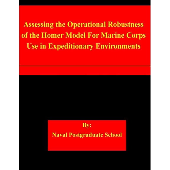 Assessing the Operational Robustness of the Homer Model for Marine Corps Use in Expeditionary Environments