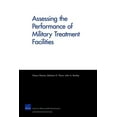 thumbnail image 1 of Assessing the Performance of Military Treatment Facilities (Paperback), 1 of 1